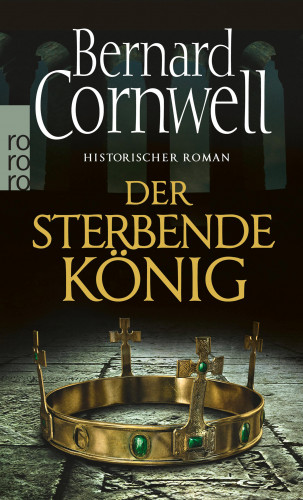 Bernard Cornwell: Der sterbende König
