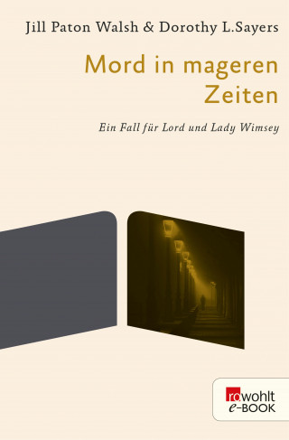 Dorothy L. Sayers, Jill Paton Walsh: Mord in mageren Zeiten