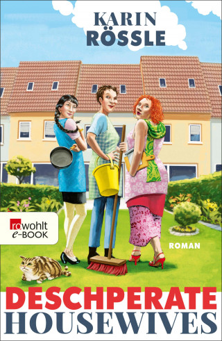 Karin Rössle: Deschperate Housewives