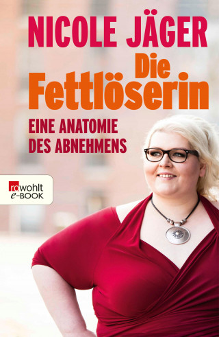 Nicole Jäger: Die Fettlöserin