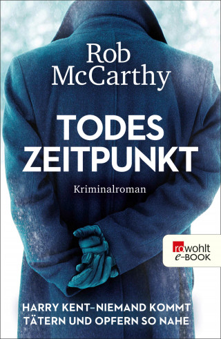 Rob McCarthy: Todeszeitpunkt: Harry Kent – Niemand kommt Tätern und Opfern so nahe