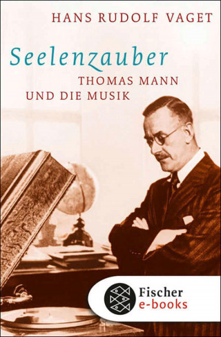 Hans Rudolf Vaget: Seelenzauber