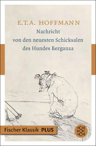 E.T.A. Hoffmann: Nachricht von den neuesten Schicksalen des Hundes Berganza