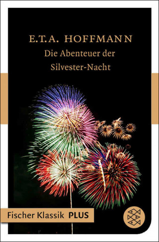 E.T.A. Hoffmann: Die Abenteuer der Silvester-Nacht