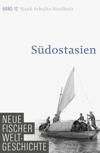 Henk Schulte Nordholt: Neue Fischer Weltgeschichte. Band 12