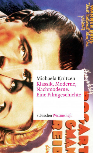 Michaela Krützen: Klassik, Moderne, Nachmoderne. Eine Filmgeschichte