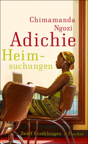 Chimamanda Ngozi Adichie: Heimsuchungen