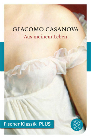 Giacomo Casanova: Aus meinem Leben