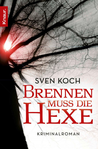 Sven Koch: Brennen muss die Hexe