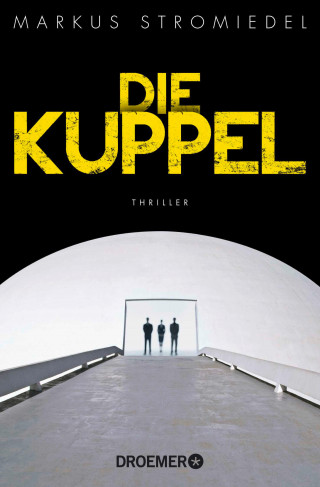 Markus Stromiedel: Die Kuppel