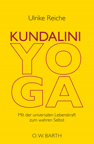 Ulrike Reiche: Kundalini-Yoga