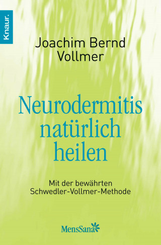 Joachim Bernd Vollmer: Neurodermitis natürlich heilen