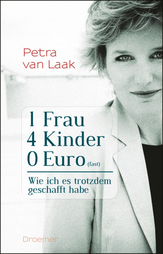 Petra van Laak: 1 Frau, 4 Kinder, 0 Euro (fast)