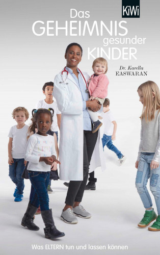 Karella Easwaran: Das Geheimnis gesunder Kinder