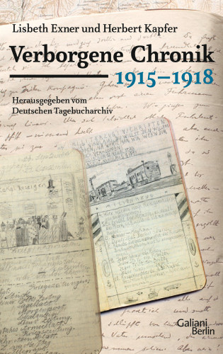 Herbert Kapfer, Lisbeth Exner: Verborgene Chronik 1915-1918
