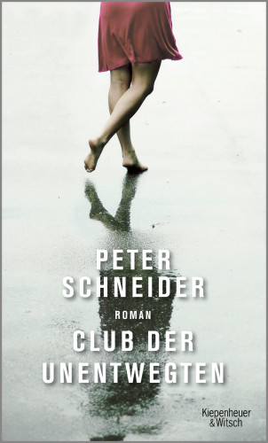 Peter Schneider: Club der Unentwegten