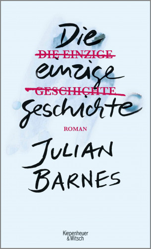 Julian Barnes: Die einzige Geschichte