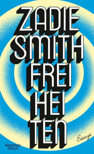 Zadie Smith: Freiheiten