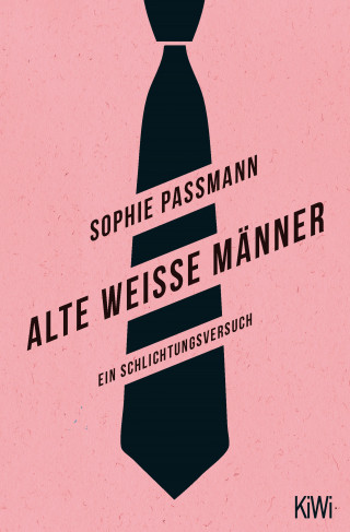 Sophie Passmann: Alte weiße Männer