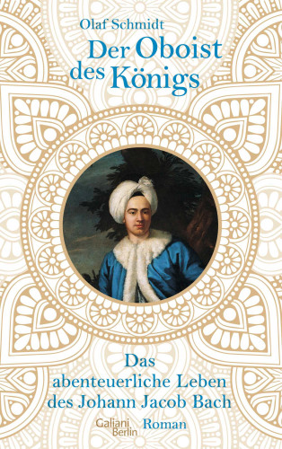 Olaf Schmidt: Der Oboist des Königs