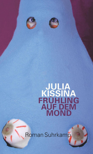 Julia Kissina: Frühling auf dem Mond