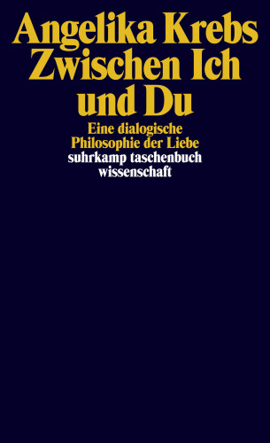 Angelika Krebs: Zwischen Ich und Du