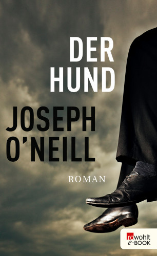 Joseph O'Neill: Der Hund