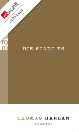 Thomas Harlan: Die Stadt Ys
