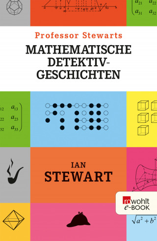 Ian Stewart: Professor Stewarts mathematische Detektivgeschichten