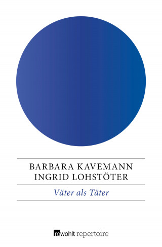 Ingrid Lohstöter, Barbara Kavemann: Väter als Täter