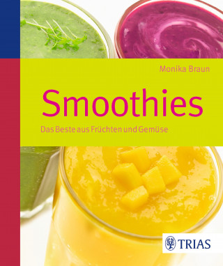 Monika Braun: Smoothies