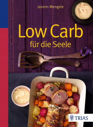 Jasmin Mengele: Low Carb für die Seele