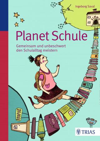 Ingeborg Saval: Planet Schule