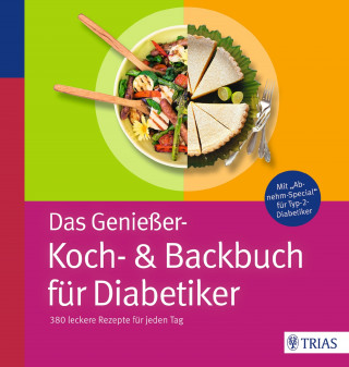 Marion Burkard, Claudia Grzelak, Karin Hofele, Doris Lübke, Kirsten Metternich: Das Genießer-Koch-& Backbuch für Diabetiker