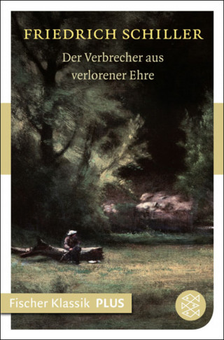 Friedrich Schiller: Der Verbrecher aus verlorener Ehre