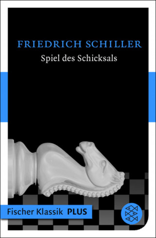 Friedrich Schiller: Spiel des Schicksals