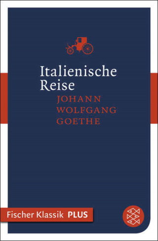 Johann Wolfgang von Goethe: Italienische Reise