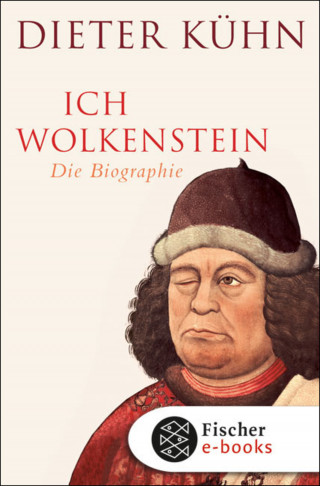 Dieter Kühn: Ich Wolkenstein