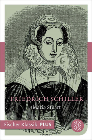 Friedrich Schiller: Maria Stuart