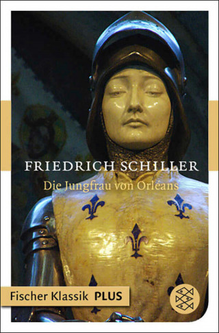Friedrich Schiller: Die Jungfrau von Orleans