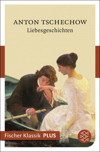 Anton Tschechow: Liebesgeschichten