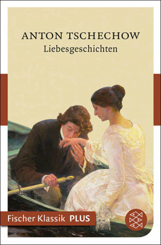 Anton Tschechow: Liebesgeschichten