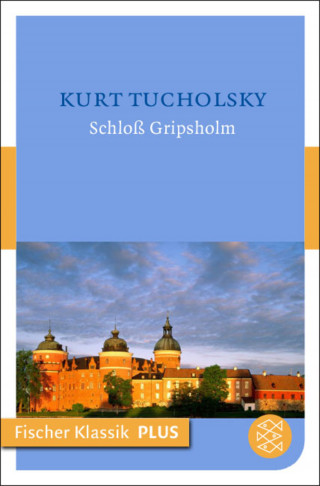 Kurt Tucholsky: Schloß Gripsholm
