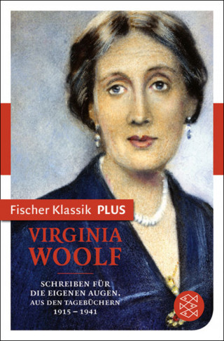 Virginia Woolf: Schreiben für die eigenen Augen