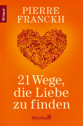 Pierre Franckh: 21 Wege, die Liebe zu finden