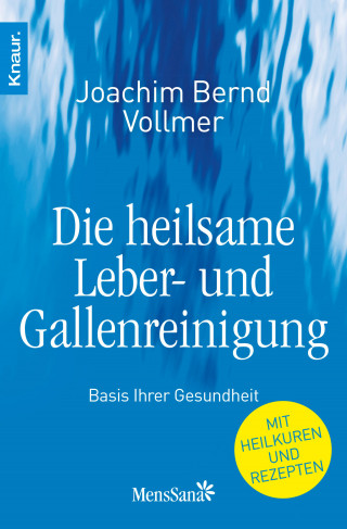 Joachim Bernd Vollmer: Die heilsame Leber- und Gallenreinigung