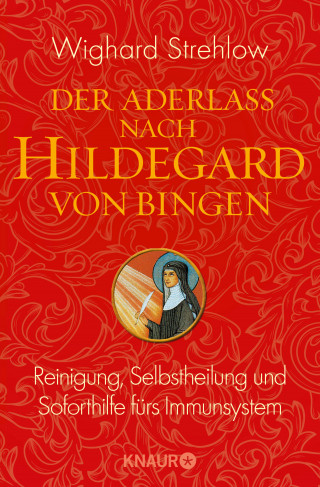 Dr. Wighard Strehlow: Der Aderlass nach Hildegard von Bingen