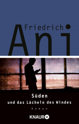 Friedrich Ani: Süden und das Lächeln des Windes