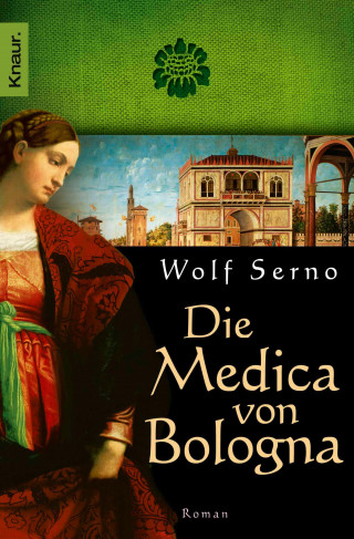 Wolf Serno: Die Medica von Bologna