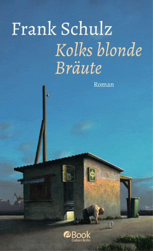 Frank Schulz: Kolks blonde Bräute